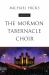 The Mormon Tabernacle Choir : A Biography