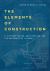 The Elements of Construction : N. Clifford Ricker, Architecture, and the University of Illinois
