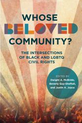 Whose Beloved Community? : The Intersections of Black and LGBTQ Civil Rights