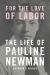 For the Love of Labor : The Life of Pauline Newman