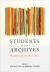 Students in the Archives : Pedagogy in Practice