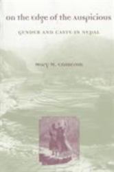On the Edge of the Auspicious : Gender and Caste in Nepal