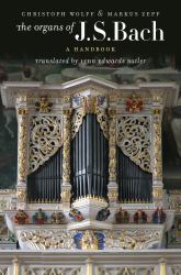 The Organs of J. S. Bach : A Handbook