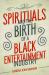 Spirituals and the Birth of a Black Entertainment Industry