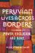 Peruvian Lives Across Borders : Power, Exclusion, and Home