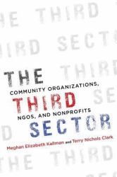 The Third Sector : Community Organizations, NGOs, and Nonprofits