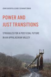 Power and Just Transitions : Struggles for a Post-Coal Future in an Appalachian Valley