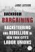 Backroom Bargaining : Racketeering and Rebellion in New York City's Labor Unions