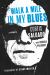 Walk a Mile in My Blues : A Memoir
