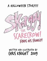Skaggy the Scarecrow : A Halloween Story
