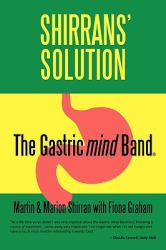 Shirrans' Solution : The Gastric Mind Band ®