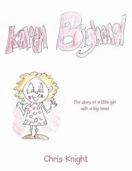 Karen Bighead : The Story of a Little Girl with a Big Head