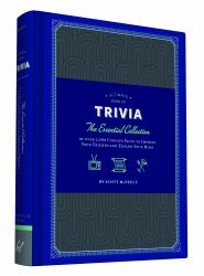 Ultimate Book of Trivia : The Essential Collection of over 1,000 Curious Facts to Impress Your Friends and Expand Your Mind