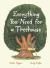 Everything You Need for a Treehouse : (Children?s Treehouse Book, Story Book for Kids, Nature Book for Kids)