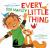 Every Little Thing : Based on the Song "Three Little Birds" by Bob Marley