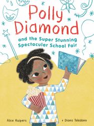 Polly Diamond and the Super Stunning Spectacular School Fair : Book 2