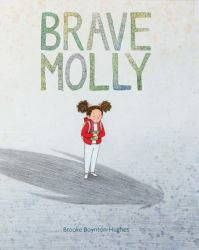 Brave Molly : (Empowering Books for Kids, Overcoming Fear Kids Books, Bravery Books for Kids)