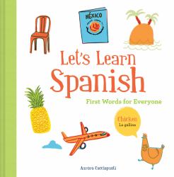 Let's Learn Spanish : First Words for Everyone (Learning Spanish for Children; Spanish for Preschooler; Spanish Learning Book)
