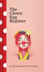 The Clown Egg Register : (Funny Book, Book about Clowns, Quirky Books)