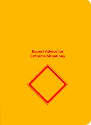 The NEW Worst-Case Scenario Survival Handbook : Expert Advice for Extreme Situations