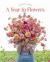 Floret Farm's a Year in Flowers : Designing Gorgeous Arrangements for Every Season