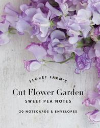 Floret Farm's Cut Flower Garden: Sweet Pea Notes : 20 Notecards and Envelopes (Gifts for Floral Designers, Floral Thank You Cards, Floral Note Cards)