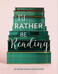 I'd Rather Be Reading: 20 Notecards and Envelopes : (Book Lover's Gift, Blank Notecard Set, Literary Birthday Gift)
