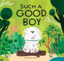 Such a Good Boy : (dog Books for Kids, Pets for Children)