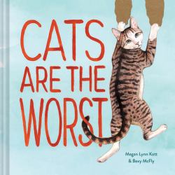 Cats Are the Worst : (Cat Gift for Cat Lovers, Funny Cat Book)
