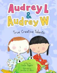 Audrey l and Audrey W: True Creative Talents : Book 2