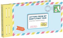 Letters from My Baby's First Year : Write Now. Treasure Forever