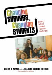 Changing Suburbs, Changing Students : Helping School Leaders Face the Challenges