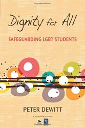 Dignity for All : Safeguarding LGBT Students