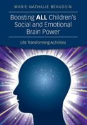 Boosting ALL Children′s Social and Emotional Brain Power : Life Transforming Activities