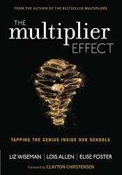 The Multiplier Effect : Tapping the Genius Inside Our Schools
