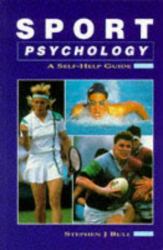 Sports Psychology : A Self Help Guide