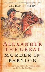 Alexander the Great : Murder in Babylon