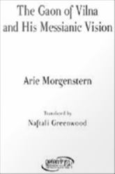 Gaon of Vilna and His Messianic Vision
