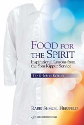 Food for the Spirit : Inspirational Lessons from the Yom Kippur Service the Orlofsky Edition