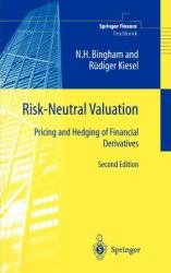 Risk-Neutral Valuation : Pricing and Hedging of Financial Derivatives