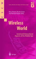 Wireless World : Social and Interactional Aspects of the Mobile Age