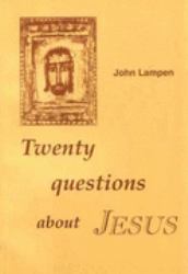Twenty Questions about Jesus