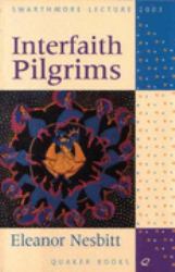 Interfaith Pilgrims : Living Truths and Truthful Living