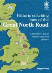 Hostelries and Highwaymen : A Guide to Coaching Inns of the Great North Road