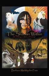 The Shaman Within : Reclaiming Our Rites of Passage