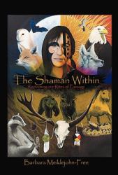 The Shaman Within : Reclaiming Our Rites of Passage