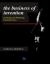 The Business of Invention : Evaluating and Marketing Patentable Ideas