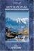 Mont Blanc Walks : 50 of the Best Walks and 4 Short Treks