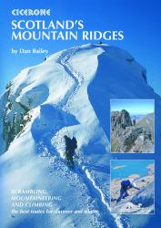 Scotland's Mountain Ridges : Scrambling, Mountaineering and Climbing - the Best Routes for Summer and Winter