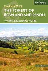 Walking in the Forest of Bowland and Pendle : 40 Walks in Lancashire's Area of Outstanding Natural Beauty